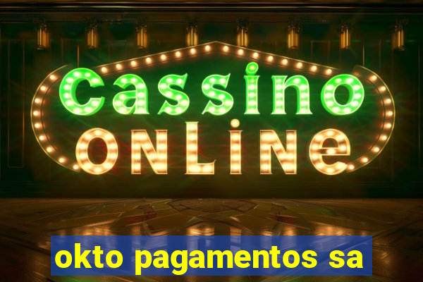 okto pagamentos sa